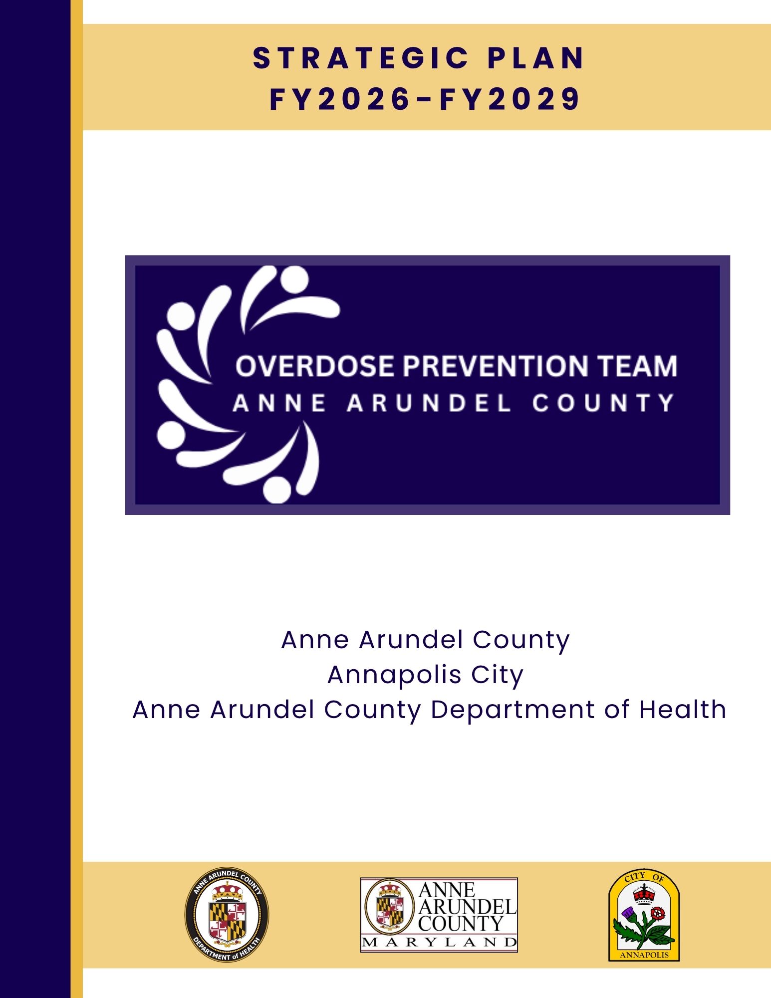 Front Cover of the Anne Arundel County Overdose Prevention Team Strategic Plan FY26 - FY29