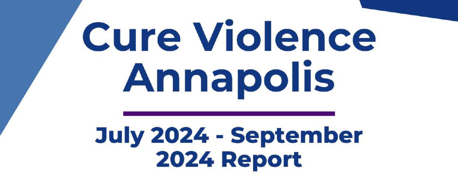 Cure Violence Annapolis July 2024 - September 2024 Report